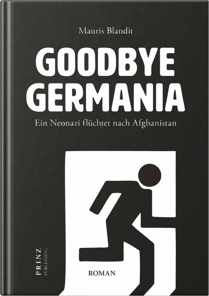 Goodbye Germania Ein Neonazi flüchtet nach Afghanistan